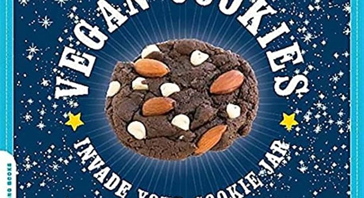Vegan Cookies Invade Your Cookie Jar cookbook