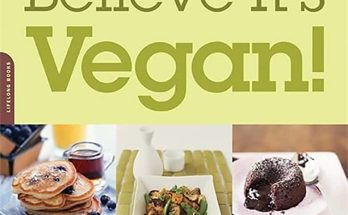 You Won't Believe It's Vegan cookbook